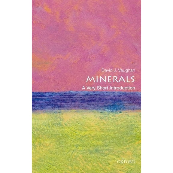 Very Short Introductions Minerals: A Very Short Introduction, (Paperback)