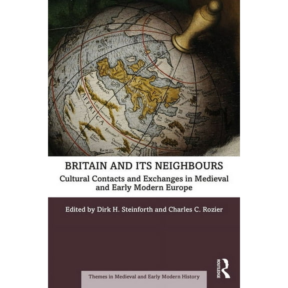 Themes in Medieval and Early Modern Hist Britain and its Neighbours: Cultural Contacts and Exchanges in Medieval and Early Modern Europe, (Paperback)