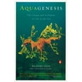thumbnail image 1 of Pre-Owned Aquagenesis: The Origin and Evolution of Life in the Sea (Paperback) 0142001562 9780142001561, 1 of 1