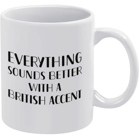 

Britain Lover Coffee Mugs Everything Sounds Better With A Mug Coffee Cup Novelty Cup Funny Coffee Mug Gift White 11Oz