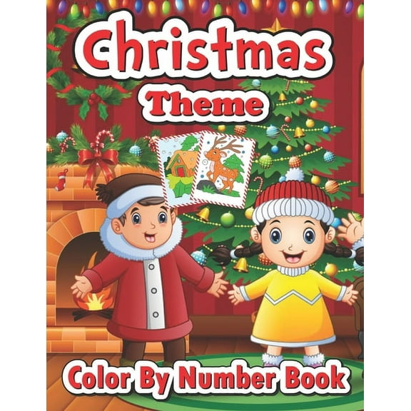 Christmas theme color by number book: A Christmas Coloring Books With Fun Easy and Relaxing Pages Gifts for Boys Girls Kids (Paperback)