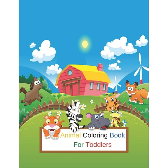 Animal Coloring Book For Toddlers: Cute coloring Book With Adorable Illustrations For Coloring, Doodling and Learning (Paperback)