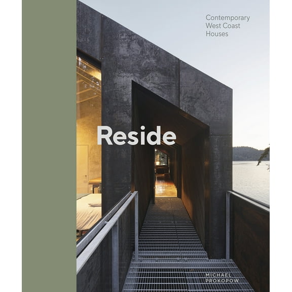 Reside: Contemporary West Coast Houses, (Hardcover)