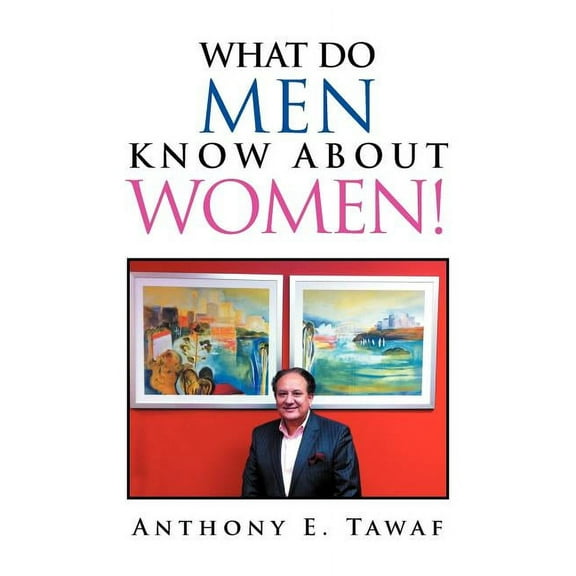 What Do Men Know about Women! (Paperback)