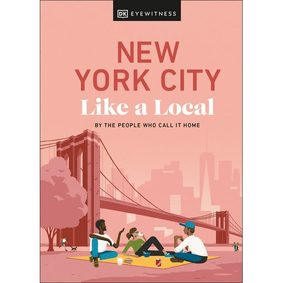 Local Travel Guide New York City Like a Local: By the People Who Call It Home, (Hardcover)