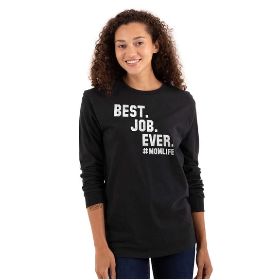 Mom Life Best Job Ever Mothers Day Women Plus Size Long Sleeve Graphic Tee Brisco Brands 3X