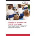 thumbnail image 2 of El Juego En El Cuento y El Cuento En El Juego, 2 of 3