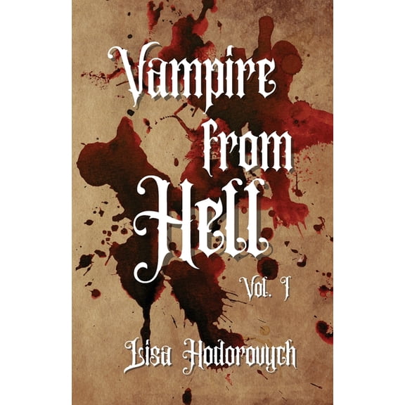 Vampire from Hell: Vol. 1, (Paperback)