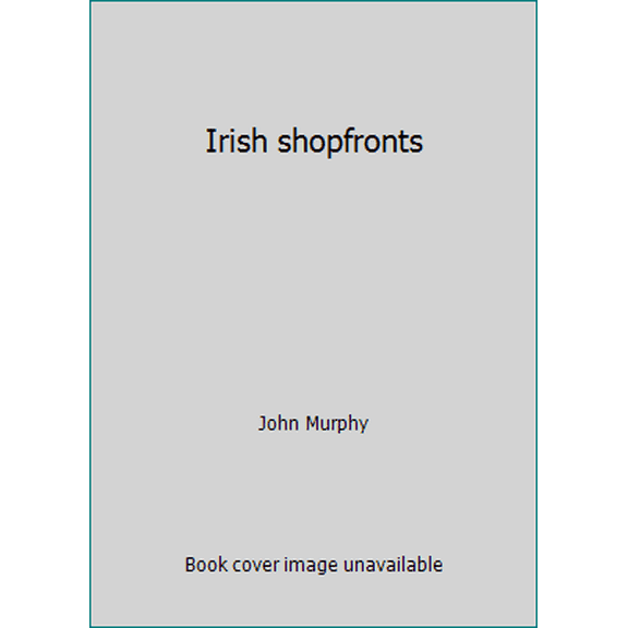 Pre-Owned Irish shopfronts (Paperback) 0312436238 9780312436230