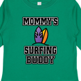 thumbnail image 4 of Inktastic Mommy Surfing Buddy Surfboard Boys or Girls Long Sleeve Toddler T-Shirt, 4 of 5