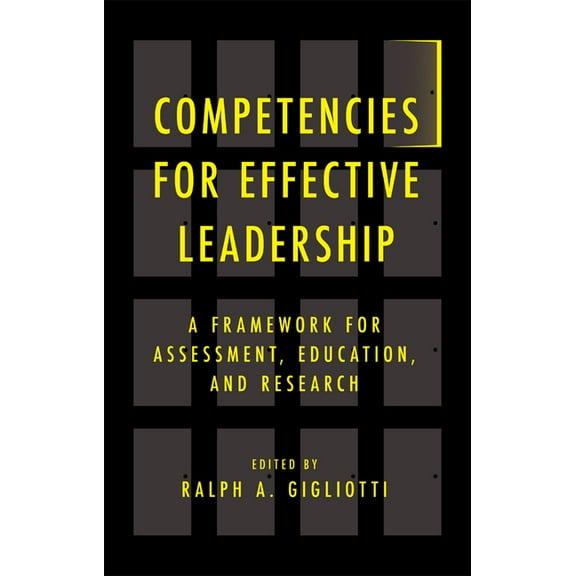 Competencies for Effective Leadership: A Framework for Assessment, Education, and Research, (Hardcover)