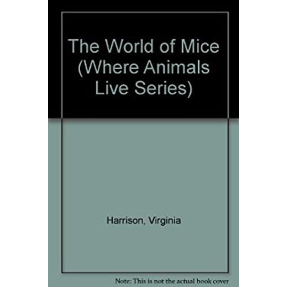 Pre-Owned The World of Mice (Library Binding) 9781555323097