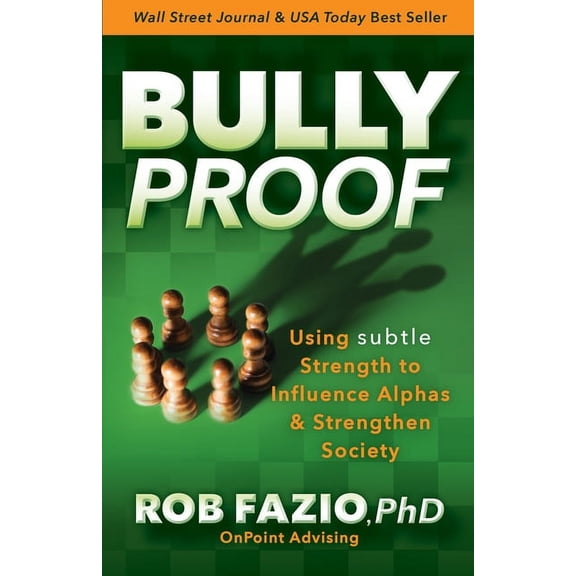 Bullyproof: Using Subtle Strength to Influence Alphas and Strengthen Society, (Hardcover)