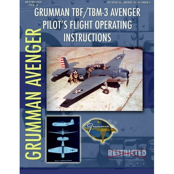 Grumman TBM Avenger Pilot's Flight Manual, (Paperback)