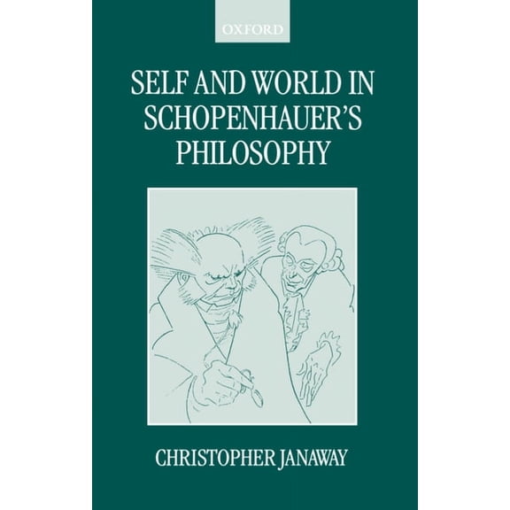 Self and World in Schopenhauer's Philosophy, (Paperback)
