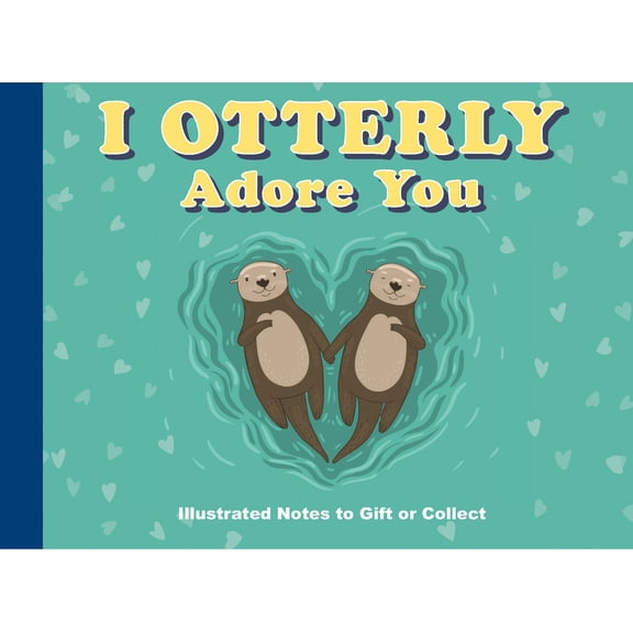 I Otterly Adore You (Hardcover)