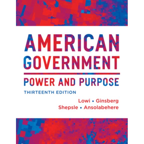 Pre-Owned American Government: Power & Purpose (Hardcover) 0393922448 9780393922448