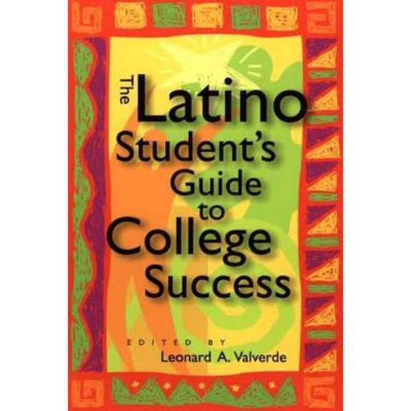 Pre-Owned The Latino Student's Guide to College Success (Hardcover) 0313311137 9780313311130