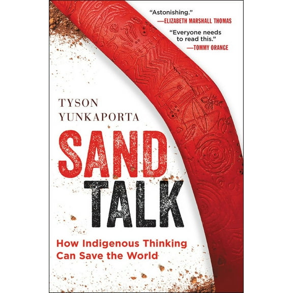 Sand Talk: How Indigenous Thinking Can Save the World, (Paperback)