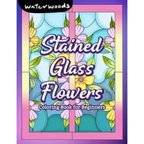 Stained Glass Flowers: Coloring Book for Beginners, (Paperback)