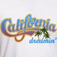 thumbnail image 3 of CafePress - CALIFORNIA DREAMIN T Shirt - Fitted T-Shirt, Vintage Fit Soft Cotton Tee, 3 of 4