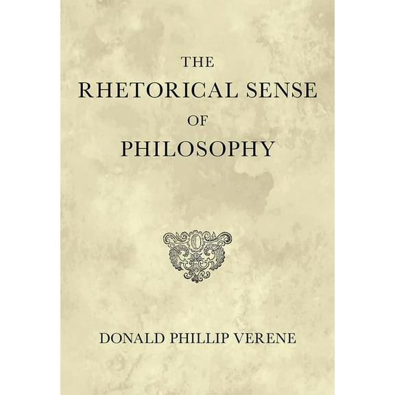 The Rhetorical Sense of Philosophy, (Hardcover)