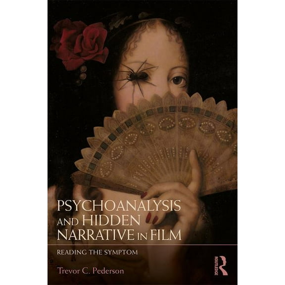 Psychoanalysis and Hidden Narrative in Film: Reading the Symptom, (Paperback)
