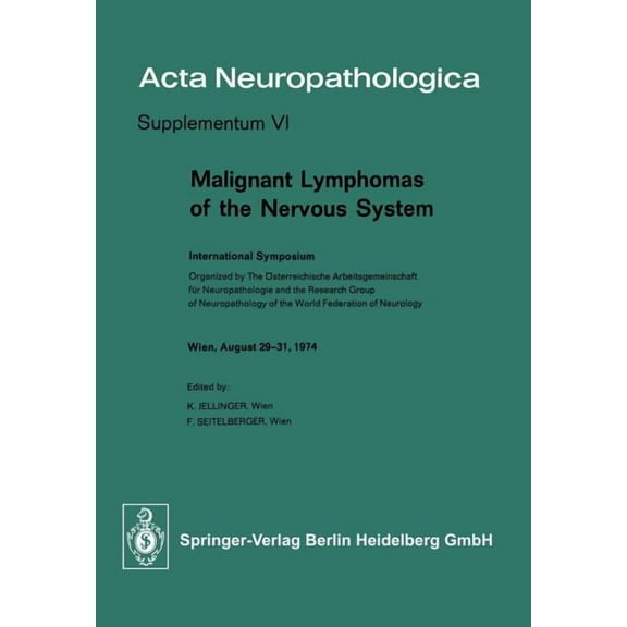 ACTA Neuropathologica Supplementa Malignant Lymphomas of the Nervous System: International Symposium, Book 6, (Paperback)