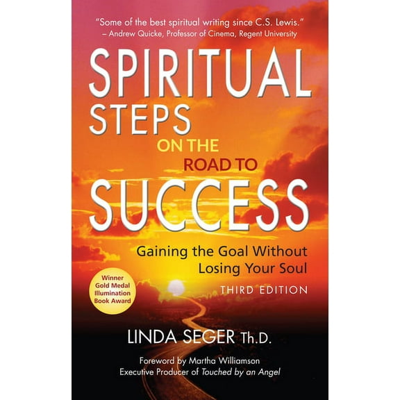 Spiritual Steps on the Road to Success: Gaining the Goal Without Losing Your Soul, (Paperback)