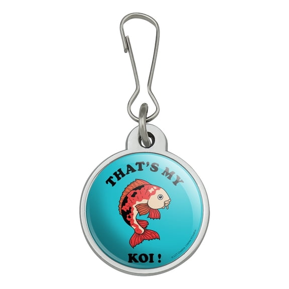 That's My Koi Fish Funny Humor Jacket Handbag Purse Luggage Backpack Zipper Pull Charm