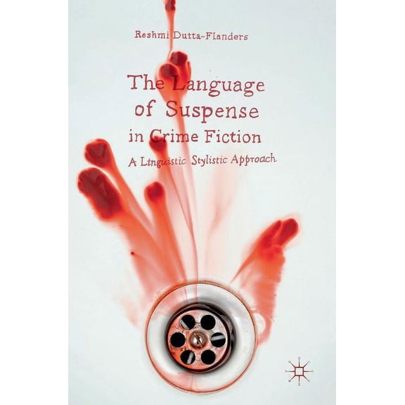 The Language of Suspense in Crime Fiction: A Linguistic Stylistic Approach, (Hardcover)