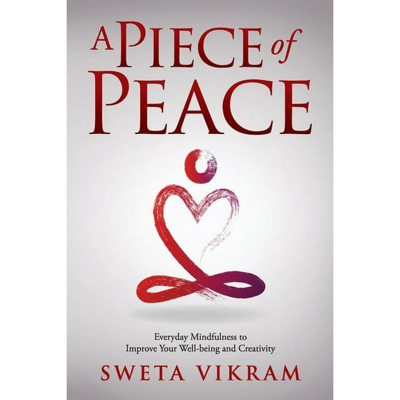 A Piece of Peace: Everyday Mindfulness You Can Use, (Paperback)