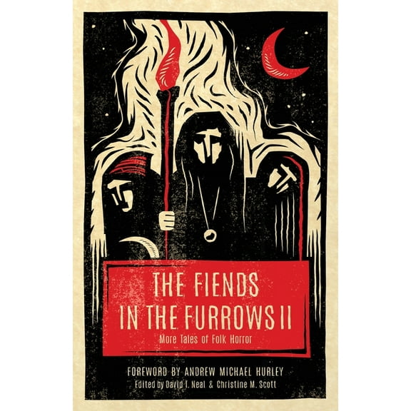 The Fiends in the Furrows II: More Tales of Folk Horror, (Paperback)