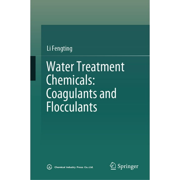 Water Treatment Chemicals: Coagulants and Flocculants, (Hardcover)