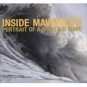 Inside Maverick's : Portrait of a Monster Wave (Hardcover)