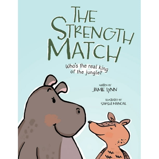 The Jamie Bo Bamie: The Strength Match : Who's the Real King of the Jungle? (Paperback) The Jamie Bo Bamie: The Strength Match : Who's the Real King of the Jungle? (Paperback)