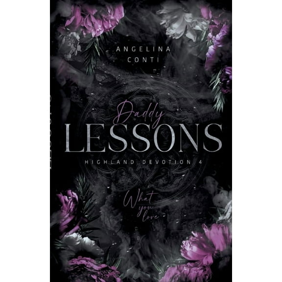 Daddy Lessons: What you love. (Dark Romance), (Paperback)
