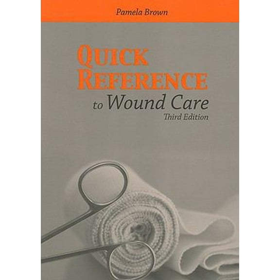 Pre-Owned Quick Reference To Wound Care (Paperback) 0763755834 9780763755836