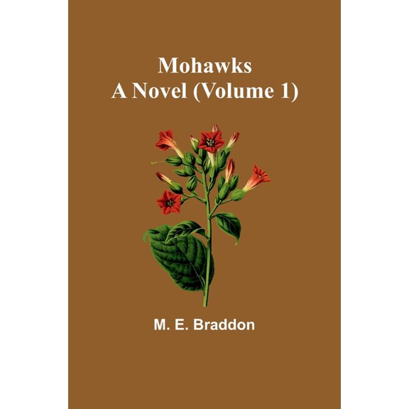 Mohawks: A Novel (Volume 1), (Paperback)