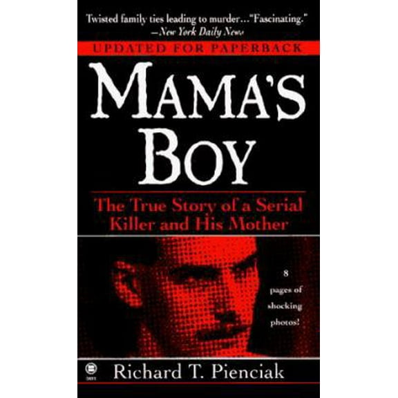 Pre-Owned Mama's Boy: The True Story of a Serial Killer and His Mother (Unknown) 0451407482 9780451407481