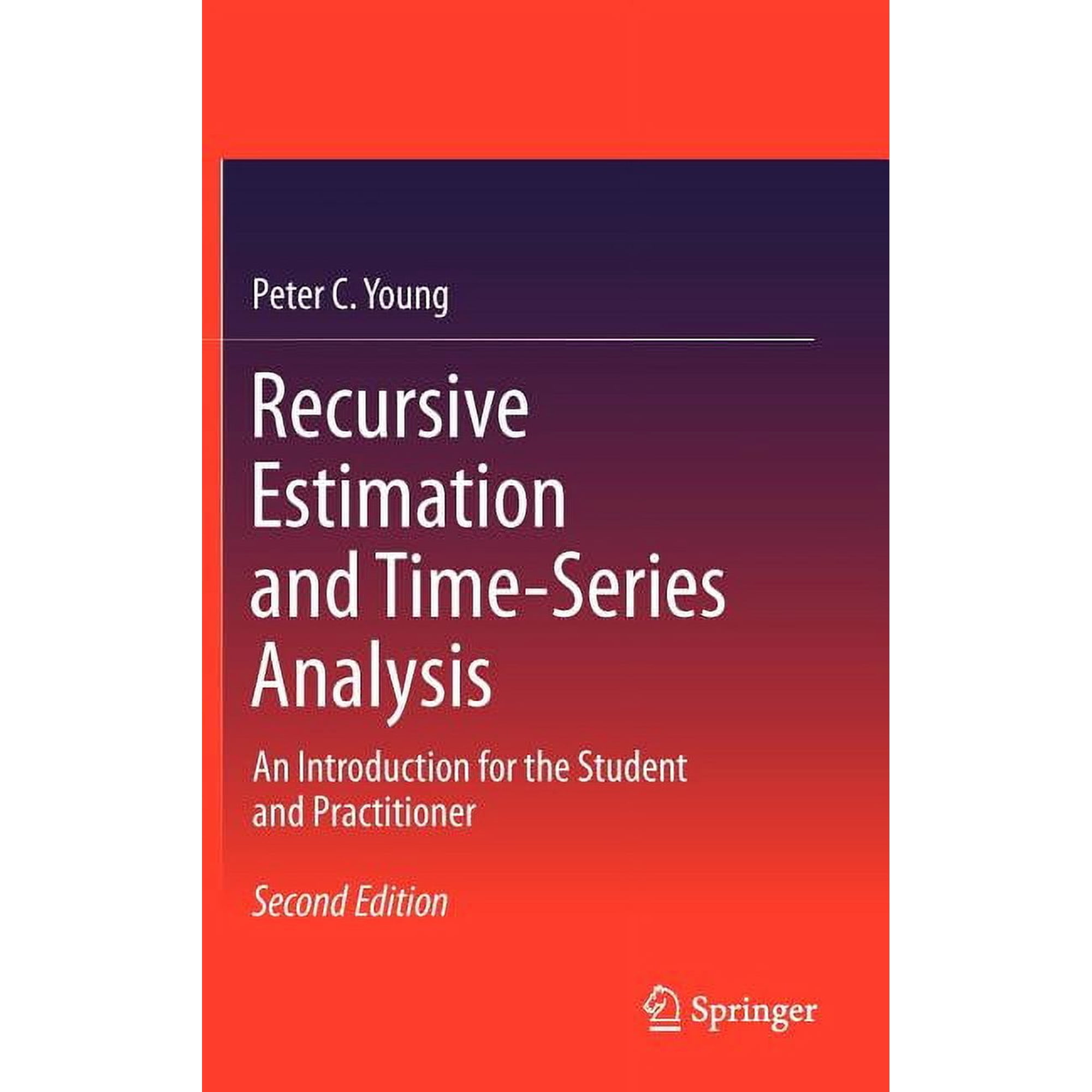 Recursive Estimation and Time-Series Analysis: An Introduction for the Student and Practitioner (Hardcover)