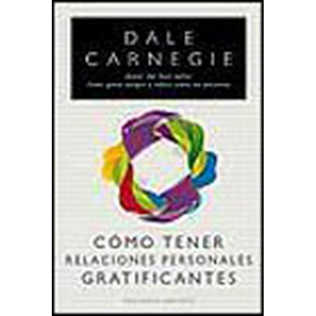 CÓMO TENER RELACIONES PERSONALES GRATIFICANTES EDICIONES OBELISCO DALE CARNEGIE