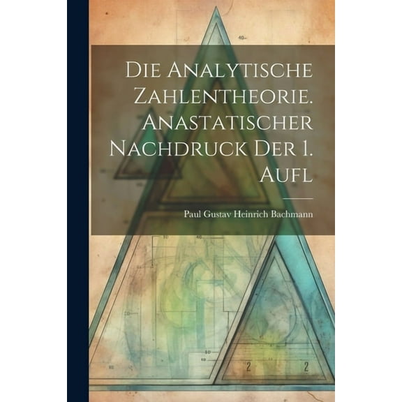 Die analytische Zahlentheorie. Anastatischer Nachdruck der 1. Aufl (Paperback)