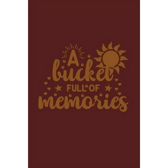 A Bucket Full Of Memories (Paperback)