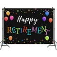 thumbnail image 2 of 7 x 7 ft Happy Retirement Black Banner Backdrop Colorful Balloons Happy Retirement Party Decorations Yard Sign Retire Backdrops Photography Photo Shoot Party Indoor Outdoor Decoration Supplies, 2 of 5