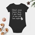 thumbnail image 4 of I Don't Even Know How I Got Back in My Crib - Baby Clothes - Funny Newborn Bodysuit Outfits for Boys And Girls Black-style 9months, 4 of 7