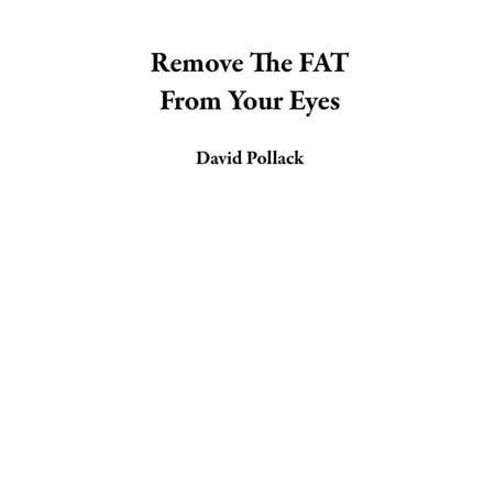 Remove The FAT From Your Eyes - eBook (Best Knife To Remove Fat From Meat)