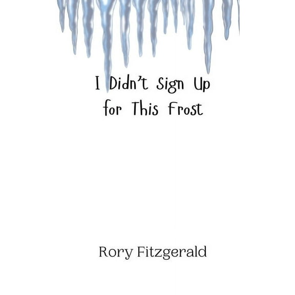I Didn't Sign Up for This Frost, (Paperback)