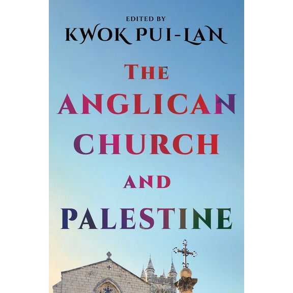 The Anglican Church and Palestine, (Paperback)