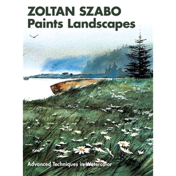 Pre-Owned Zoltan Szabo Paints Landscapes: Advanced Techniques in Watercolor (Hardcover)